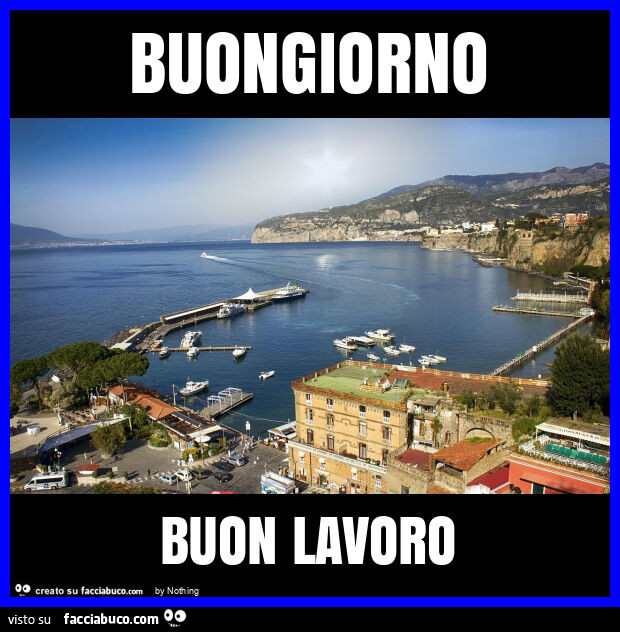 Buongiorno buon lavoro