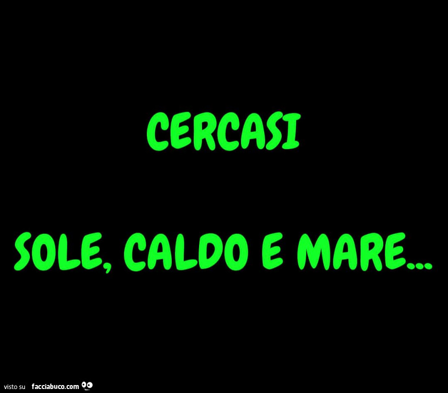 Cercasi sole, caldo e mare