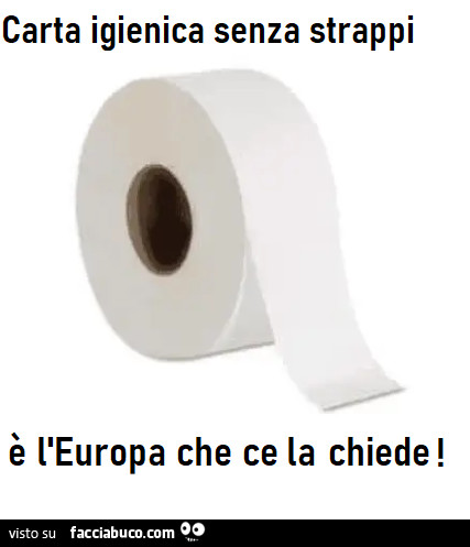 Carta igienica senza strappi è l'europa che ce la chiede