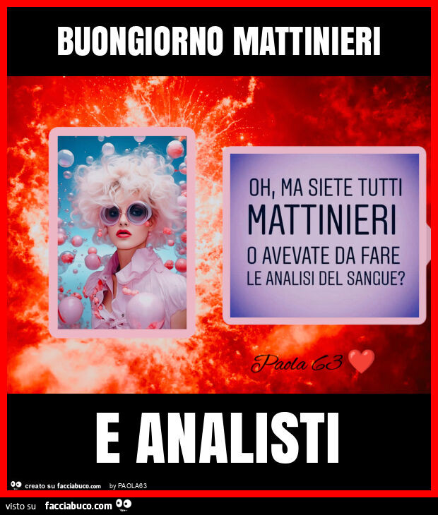 Buongiorno mattinieri e analisti