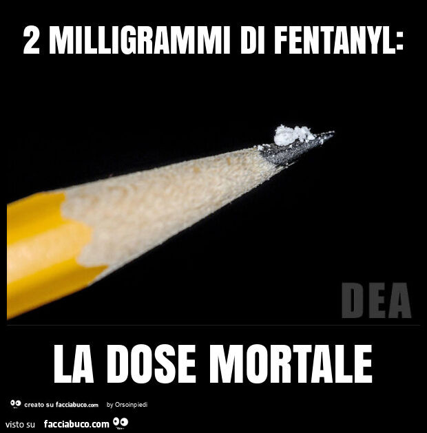 2 milligrammi di fentanyl: la dose mortale