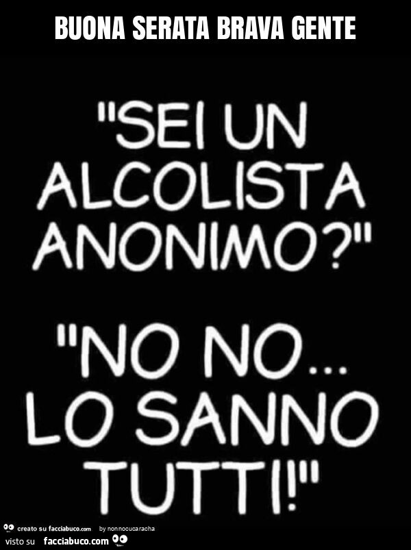 Buona serata brava gente