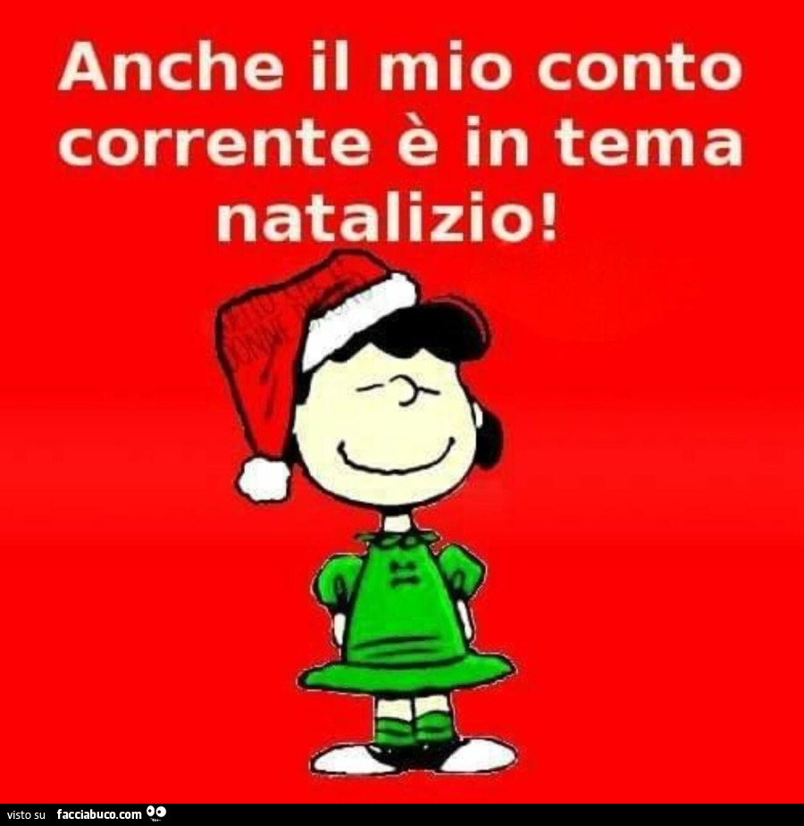 Anche il mio conto corrente è in tema natalizio