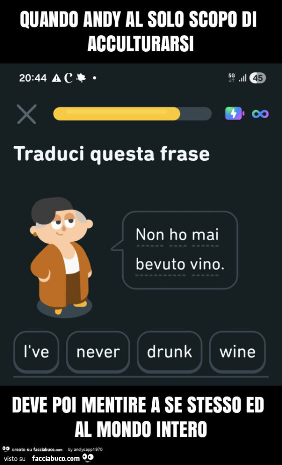 Quando andy al solo scopo di acculturarsi deve poi mentire a se stesso ed al mondo intero