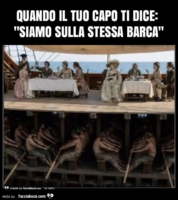 Quando il tuo capo ti dice: "siamo sulla stessa barca"