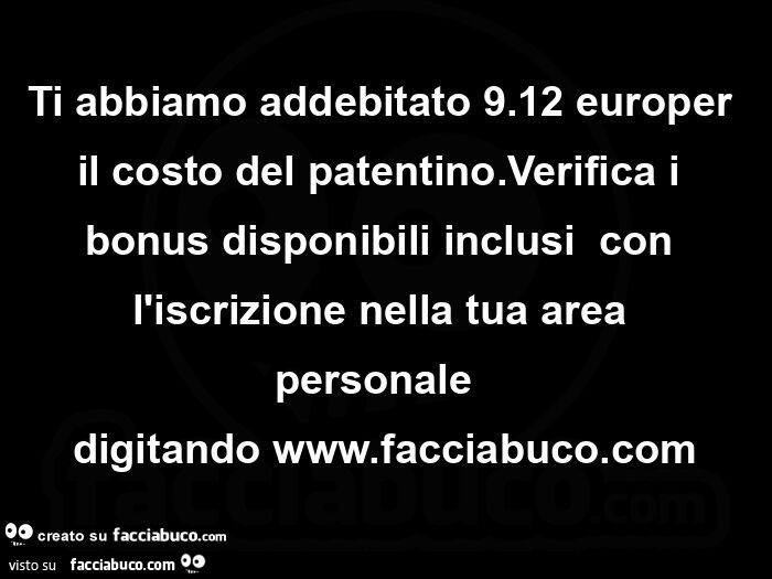 Ti abbiamo addebitato 9.12 europer il costo del patentino. Verifica i bonus disponibili inclusi con l'iscrizione nella tua area personale