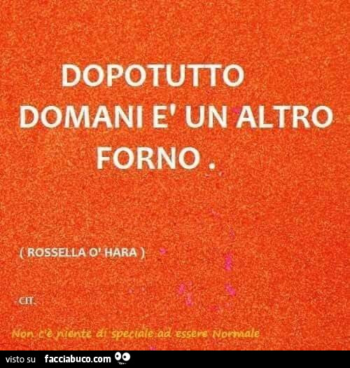 Dopotutto domani è un altro forno
