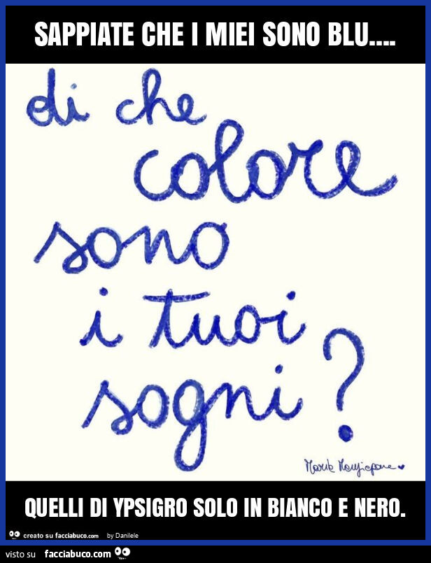 Sappiate che i miei sono blu&hellip; quelli di ypsigro solo in bianco e nero