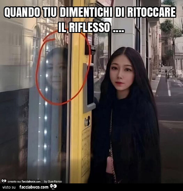 Quando tiu dimentichi di ritoccare il riflesso