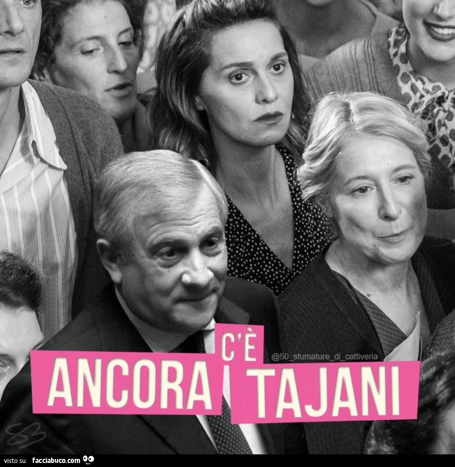 C'è ancora Tajani