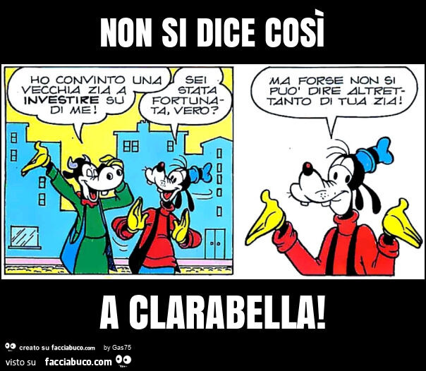 Non si dice così a clarabella