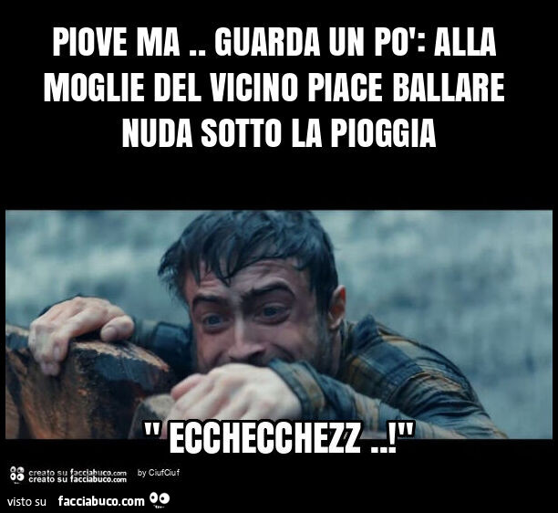 Piove ma. Guarda un po': alla moglie del vicino piace ballare nuda sotto la pioggia