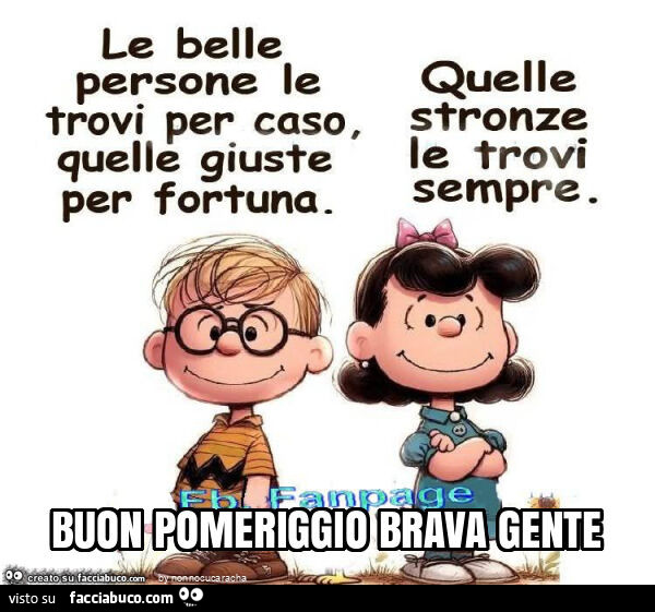 Buon pomeriggio brava gente