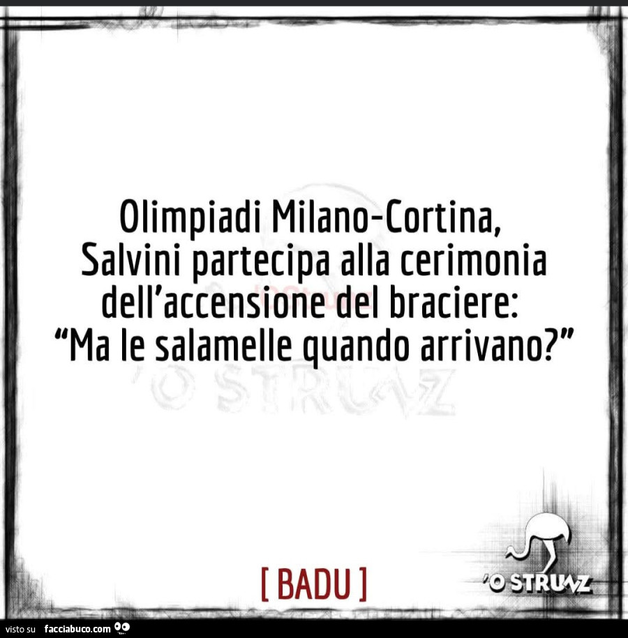 Olimpiadi Milano Cortina, Salvini partecipa alla cerimonia dell'accensione del braciere: ma le salamelle quando arrivano?