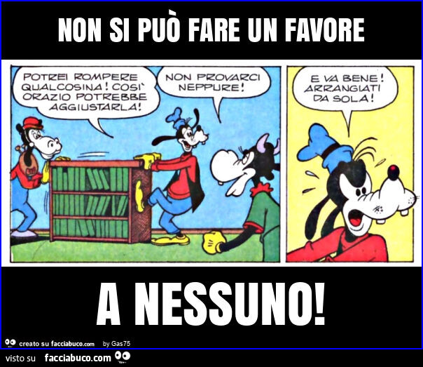 Non si può fare un favore a nessuno
