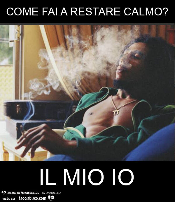 Come fai a restare calmo? Il mio io