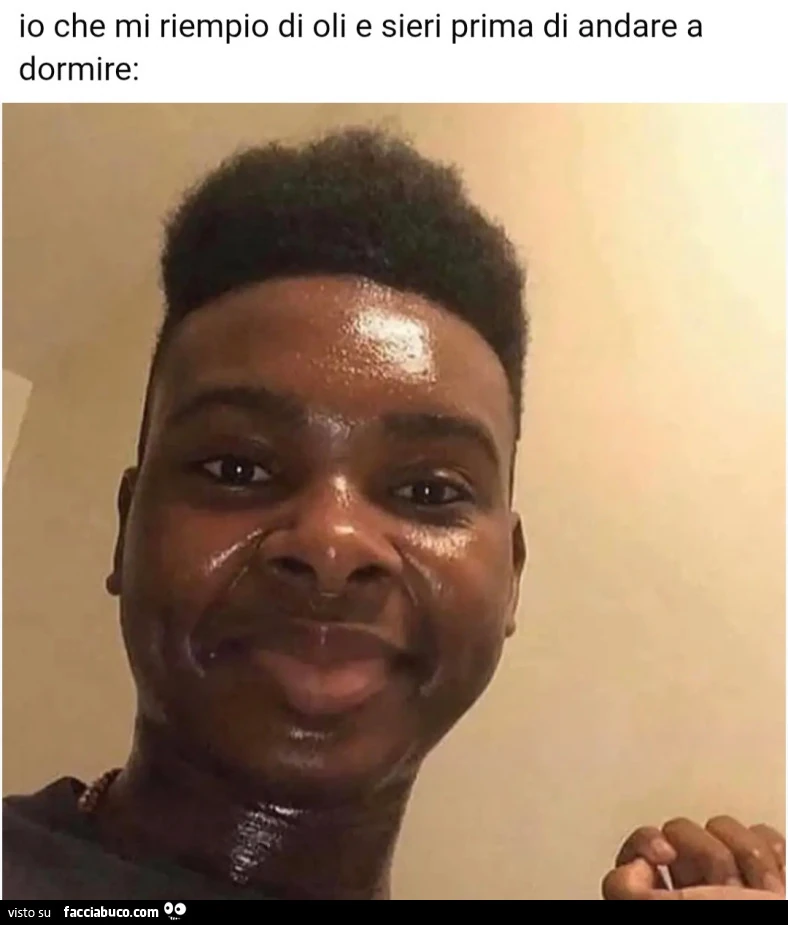 Io che mi riempio di oli e sieri prima di andare a dormire