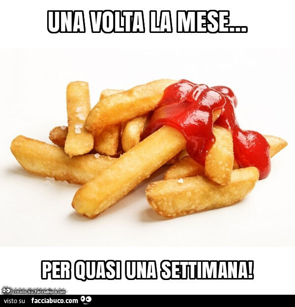 Una volta la mese… per quasi una settimana