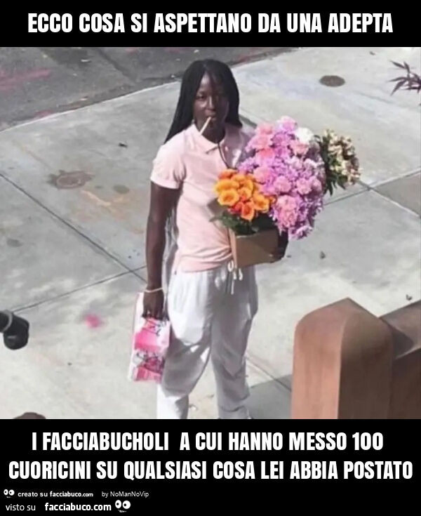 Ecco cosa si aspettano da una adepta i facciabucholi a cui hanno messo 100 cuoricini su qualsiasi cosa lei abbia postato