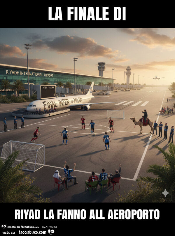 La finale di riyad la fanno all aeroporto
