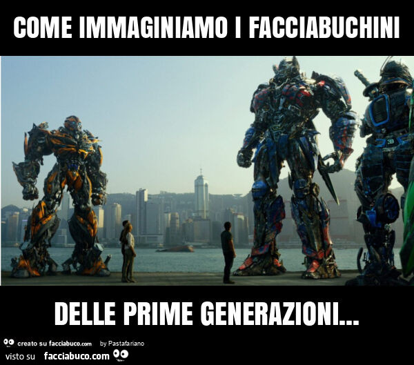 Come immaginiamo i facciabuchini delle prime generazioni