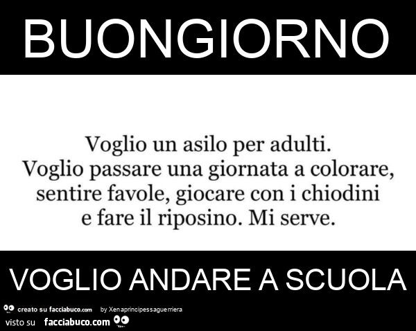Buongiorno voglio andare a scuola
