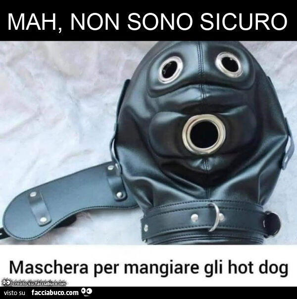 Mah, non sono sicuro