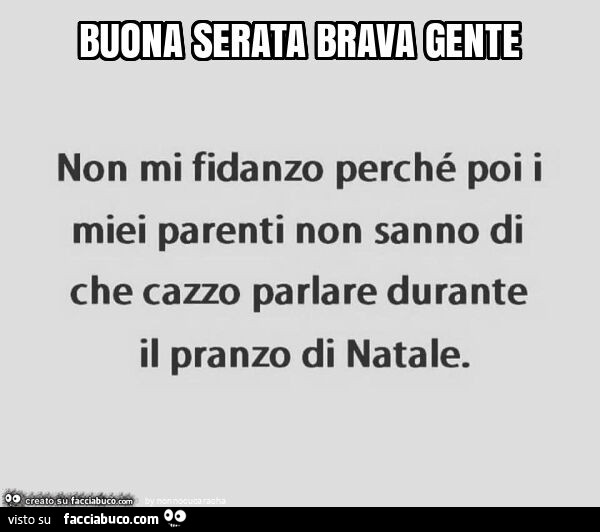 Buona serata brava gente