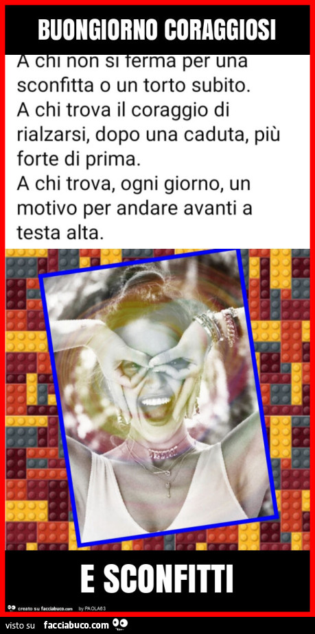 Buongiorno coraggiosi e sconfitti