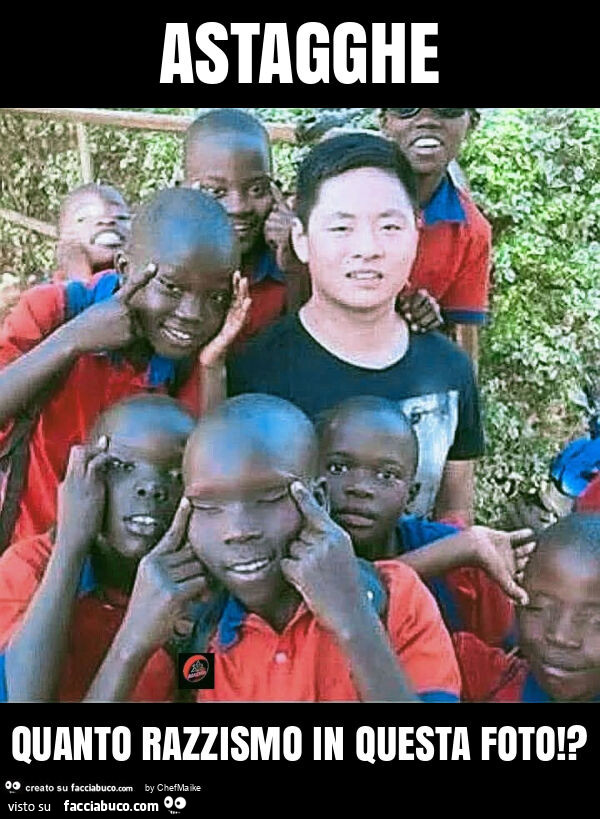 Astagghe quanto razzismo in questa foto!?