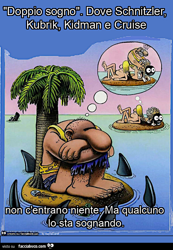 "Doppio sogno". Dove schnitzler, kubrik, kidman e cruise non c'entrano niente&hellip; Elab. Da una vignetta di EDIKA