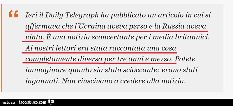 Ieri il daily telegraph ha pubblicato un articolo in cui si affermava che l'ucraina aveva perso e la russia aveva vinto. E una notizia sconcertante per i media britannici