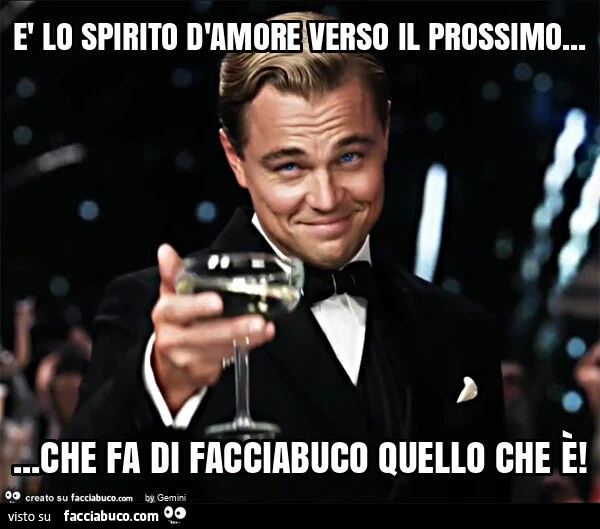 È lo spirito d'amore verso il prossimo&hellip; che fa di facciabuco quello che è