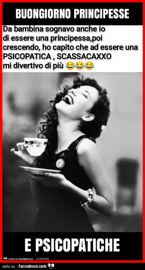 Buongiorno principesse e psicopatiche