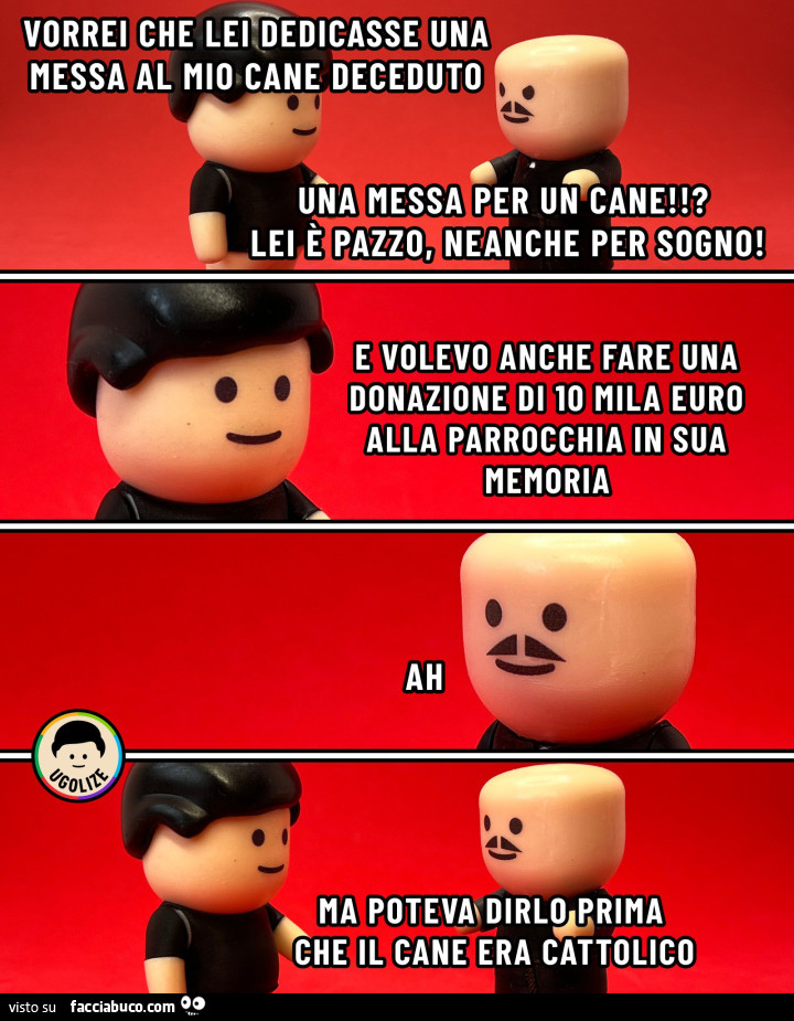 Vorrei che lei dedicasse una messa al mio cane deceduto