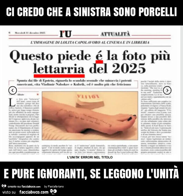 Ci credo che a sinistra sono porcelli e pure ignoranti, se leggono l'unità