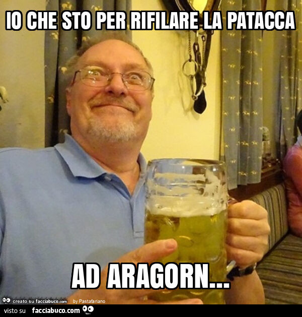 Io che sto per rifilare la patacca ad aragorn