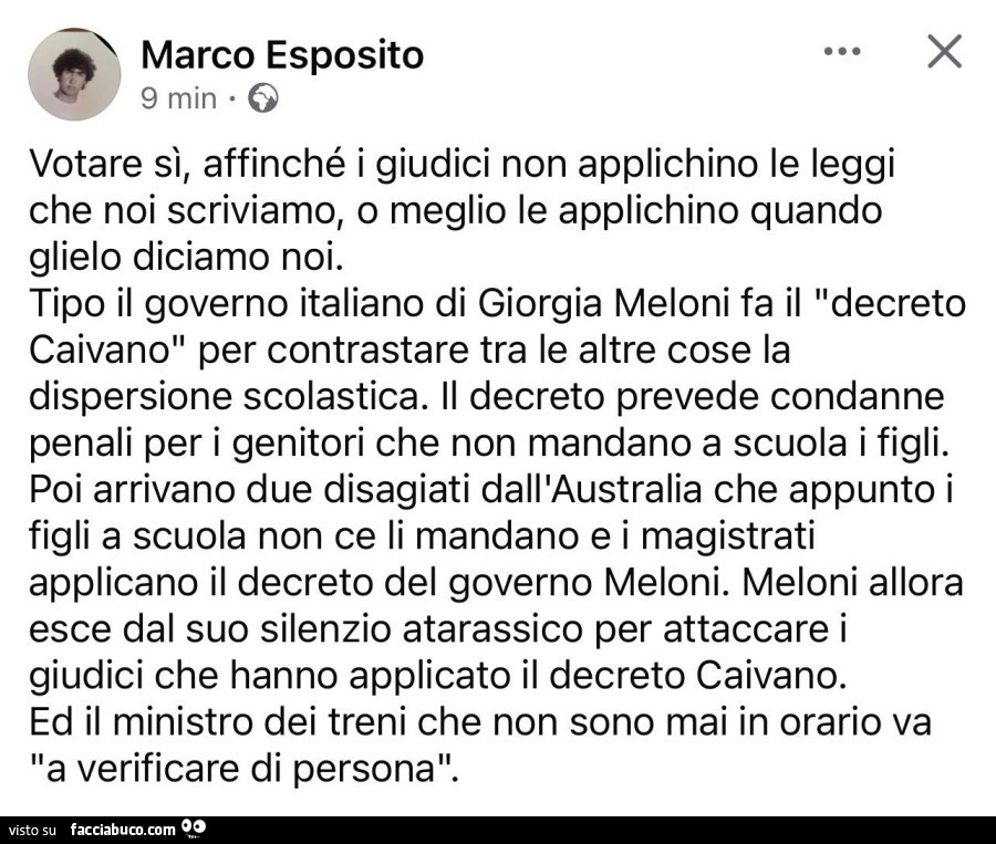 Votare sì, affinché i giudici non applichino le leggi che noi scriviamo, o meglio le applichino quando glielo diciamo noi
