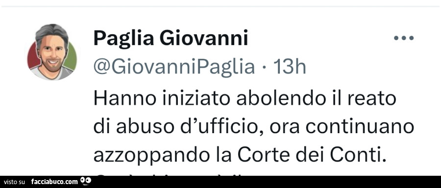 Hanno iniziato abolendo il reato di abuso d'ufficio, ora continuano azzoppando la corte dei conti