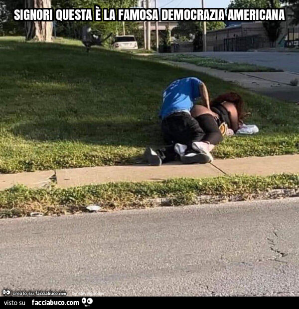 Signori questa è la famosa democrazia americana