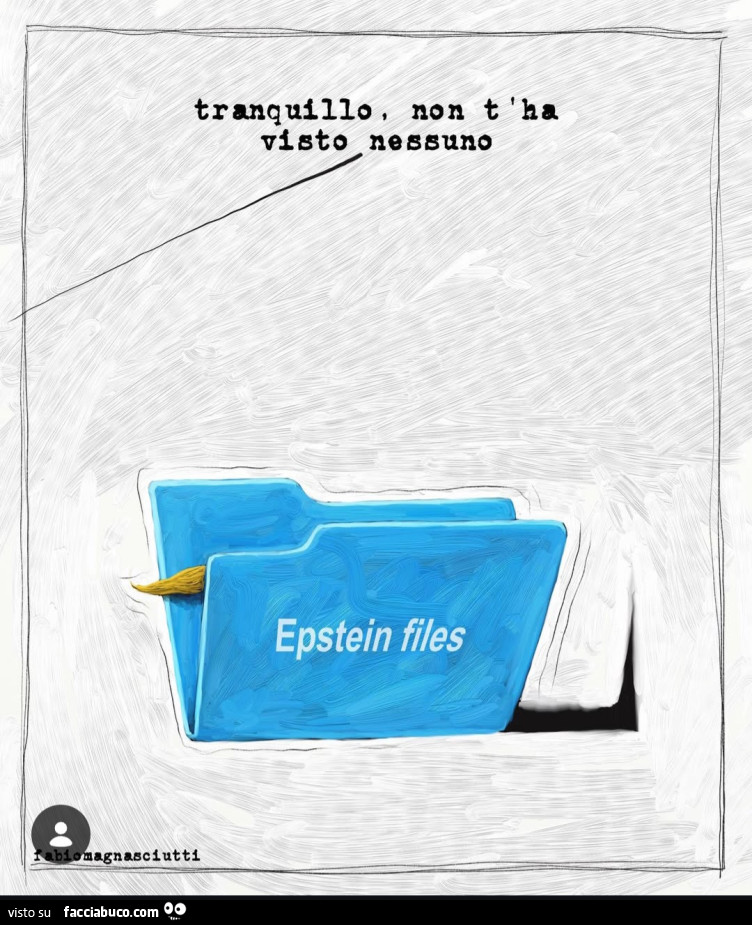 Tranquillo, non t'ha vieto nessuno. Epstein files