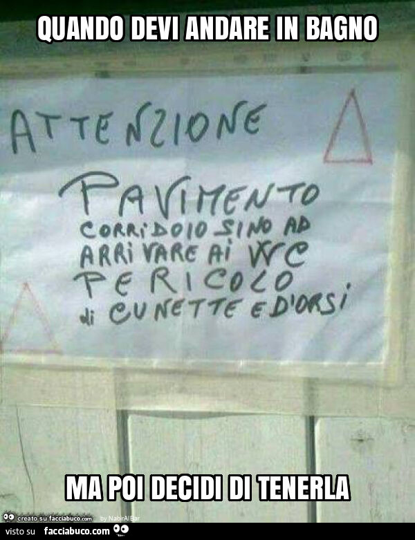 Quando devi andare in bagno ma poi decidi di tenerla