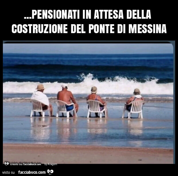 Pensionati in attesa della costruzione del ponte di messina
