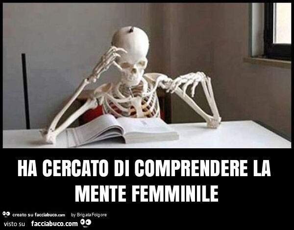 Ha cercato di comprendere la mente femminile