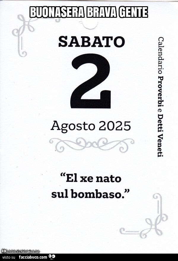 Buonasera brava gente