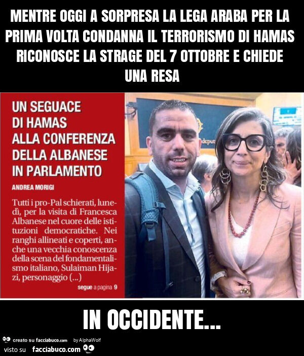 Mentre oggi a sorpresa la lega araba per la prima volta condanna il terrorismo di hamas riconosce la strage del 7 ottobre e chiede una resa in occidente