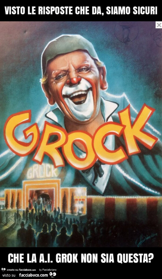 Visto le risposte che da, siamo sicuri che la a. I. Grok non sia questa?