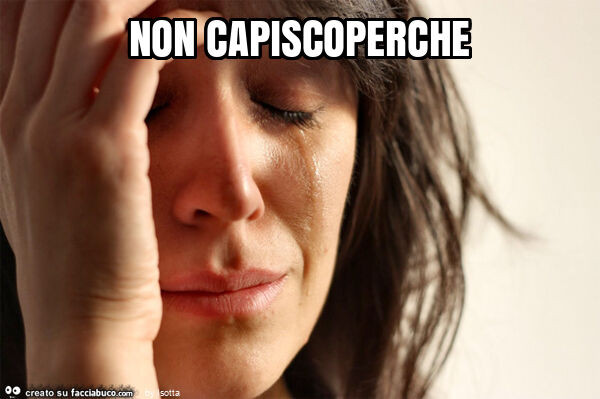 Non capiscoperche