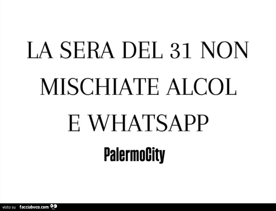 La sera del 31 non mischiare alcol e whatsapp
