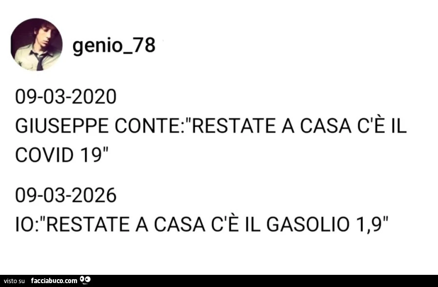 2020 restate a casa c'รจ il covid. 2026 restate a casa cรจ il gasolio 1,9